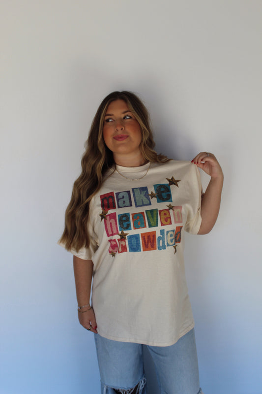 Make Heaven Crowded Graphic Tee